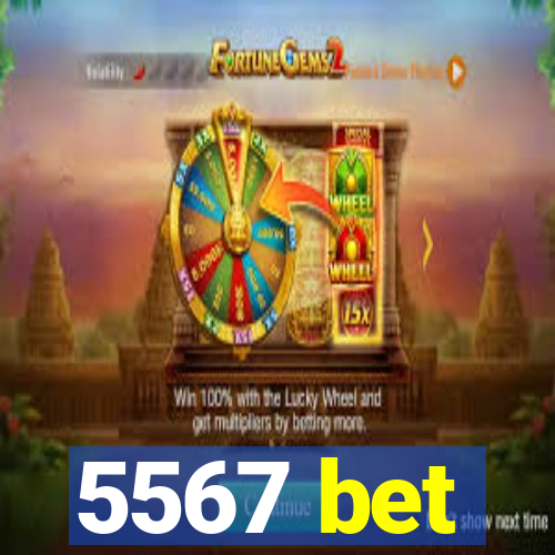 5567 bet